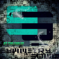 Symmetry Sound - At the End Ep