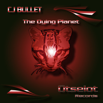 Cj Bullet - The Dying Planet
