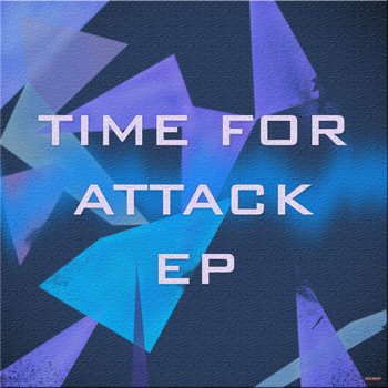 TIME FOR ATTACK - Time for Attack - Ep