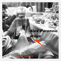 Alex Paranoid - Drugs