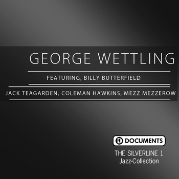 George Wettling - The Silverline 1 - George Wettling