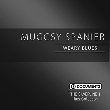 Muggsy Spanier - The Silverline 1 - Weary Blues