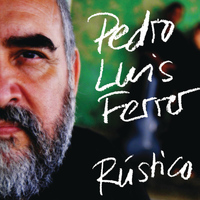 Pedro Luis Ferrer - Rústico