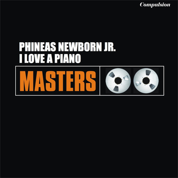 Phineas Newborn Jr. - I Love a Piano