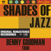 Benny Goodman Trio - Shades of Jazz (Benny Goodman Trio)