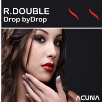 R.Double - Drop By Drop