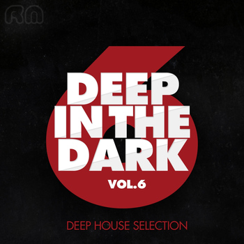 Various Artists - Deep in the Dark, Vol. 6