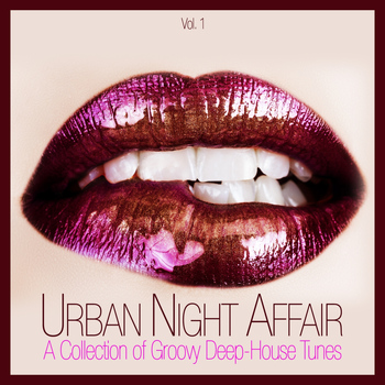 Various Artists - Urban Night Affair - A Collection of Groovy Deep-House Tunes, Vol. 1
