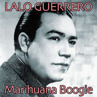 Lalo Guerrero - Marihuana Boogie