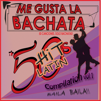 Various Artists - Me Gusta La Bachata Compilation, Vol. 1 (50 Canciones, Solo Bachatas)