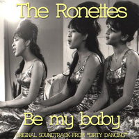 The Ronettes - Be My Baby (From "Dirty Dancing")