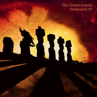 The Grand Astoria - Deathmarch EP