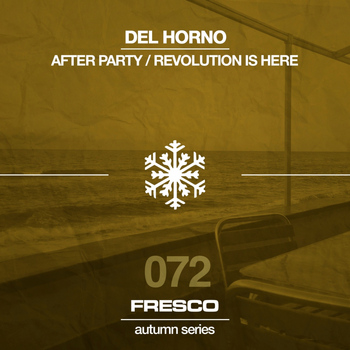 Del Horno - After Party / Revolution Is Here