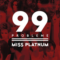 Miss Platnum - 99 Probleme