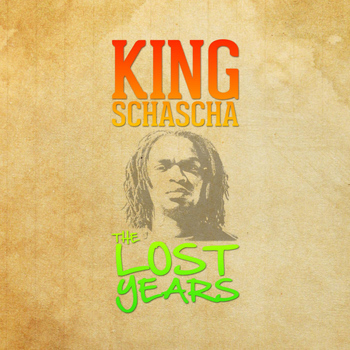 King Schascha - The Lost Years