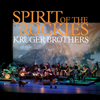 Kruger Brothers - Spirit of the Rockies