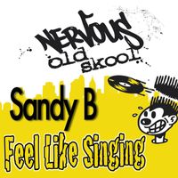 Sandy B - Feel Like Singin'
