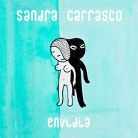Sandra Carrasco - Envidia