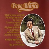 Pepe Blanco - Lo Sabe El Mundo