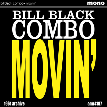 Bill Black's Combo - Movin'