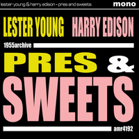 Lester Young & Harry Edison - Pres and Sweets