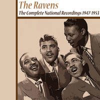 The Ravens - The Complete National Recordings 1947: 1953
