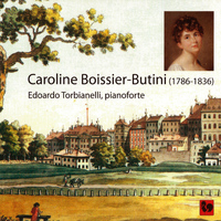 Edoardo Torbianelli - Caroline Boissier-Butini: Oeuvres pour pianoforte (Works for Pianoforte)