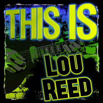 Lou Reed - This Is Lou Reed (Live)