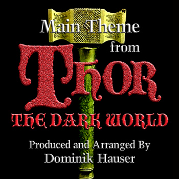 Dominik Hauser - Main Theme (From "Thor: The Dark World")