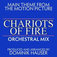 Dominik Hauser - Main Theme (From "Chariots of Fire")