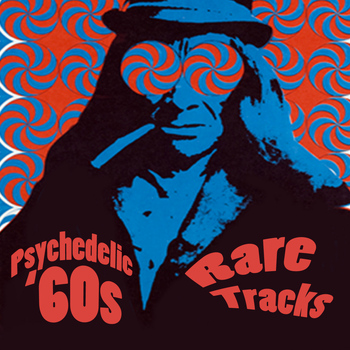 Various Artists - Psychedelic '60s - Rare Tracks