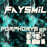 Faysmil - Porphorys EP