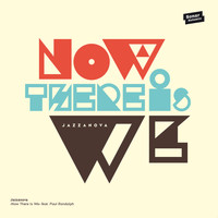 Jazzanova - Now There Is We