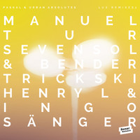 Paskal & Urban Absolutes - LUX Remixes 1 by Manuel Tur, Trickski, Sevensol & Bender, Henry L & Ingo Sänger