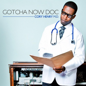 Cory Henry - Gotcha Now Doc
