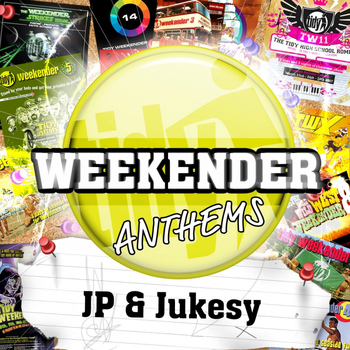 Various Artists - JP & Jukesy's Tidy Weekender Anthems