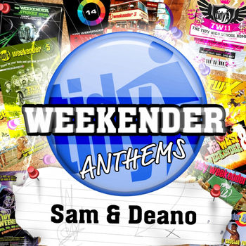 Various Artists - Sam & Deano's Tidy Weekender Anthems