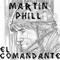 Martin Phill - El Comandante