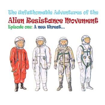 Sloth - The Unfathomable Adventures of the Alien Resistance Movement. Episode One: A New Threat