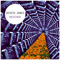 Desoto Jones - Deceiver