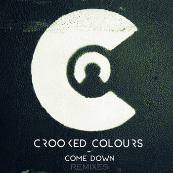 Crooked Colours - Come Down Remixes