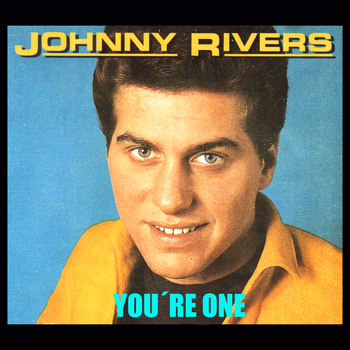 Johnny Rivers - You're One