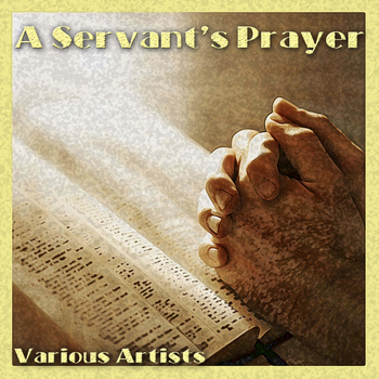 Various Artists - A Servant's Prayer