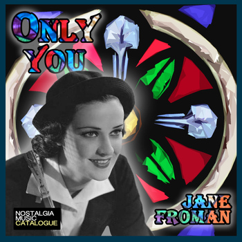 Jane Froman - Only You