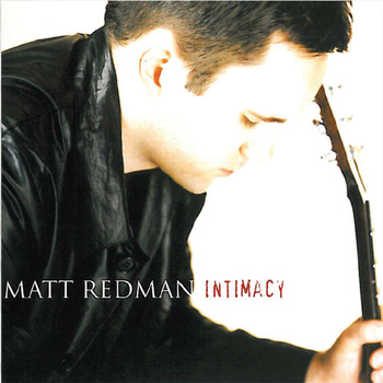Matt Redman - Intimacy