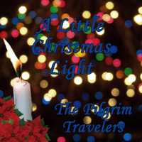 Pilgrim Travellers - A Little Christmas Light