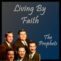 Prophets - Living by Faith
