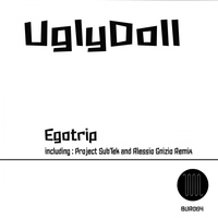 Egotrip - UglyDoll