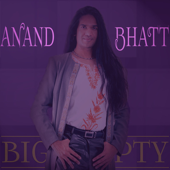 Anand Bhatt - Big Empty - Single