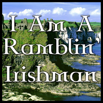 Various Artists - I Am A Ramblin' Irishman